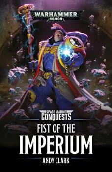 Paperback Space Marine Conquests: Fist of the Imperium Book
