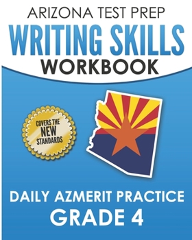 Paperback ARIZONA TEST PREP Writing Skills Workbook Daily AzMERIT Practice Grade 4: Preparation for the AzMERIT ELA Tests Book