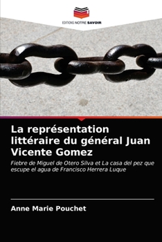 Paperback La représentation littéraire du général Juan Vicente Gomez [French] Book