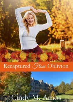 Paperback Recaptured From Oblivion: Saga of Redemption (Horizons of Hidden Promise) Book