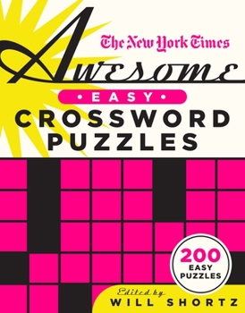 Paperback The New York Times Awesome Easy Crossword Puzzles: 200 Easy Puzzles Book