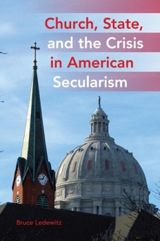 Hardcover Church, State, and the Crisis in American Secularism Book