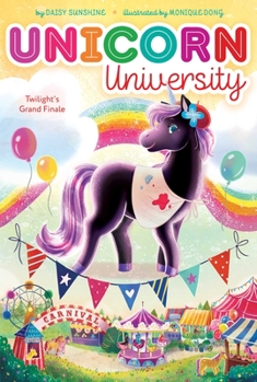 Twilight's Grand Finale - Book #5 of the (Unicorn University
