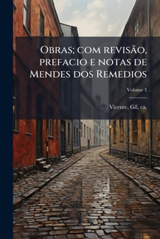 Paperback Obras; com revisão, prefacio e notas de Mendes dos Remedios; Volume 3 [Portuguese] Book