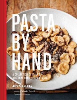 Hardcover Pasta by Hand: A Collection of Italy's Regional Hand-Shaped Pasta Book