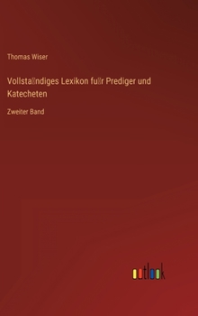 Hardcover Vollständiges Lexikon für Prediger und Katecheten: Zweiter Band [German] Book