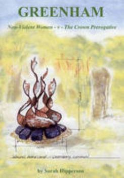 Paperback Greenham: Non-violent Women-v-Crown Prerogative Book