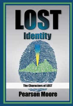 Paperback Lost Identity: The Characters of Lost Book