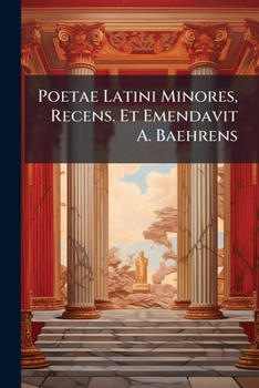 Paperback Poetae Latini Minores, Recens. Et Emendavit A. Baehrens Book