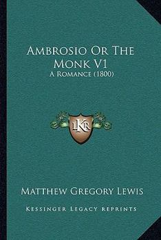 Paperback Ambrosio Or The Monk V1: A Romance (1800) Book