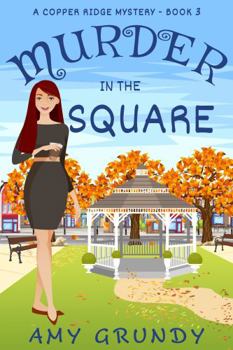 Paperback Murder in the Square: A Copper Ridge Mystery - Book 3 Book