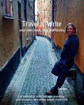 Paperback Travel & Write Your Own Book, Blog and Stories - Sweden: Get Inspired to Write and Start Practicing Book