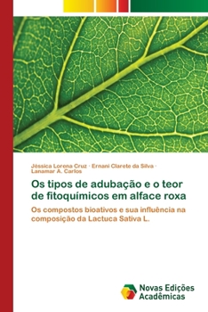 Paperback Os tipos de adubação e o teor de fitoquímicos em alface roxa [Portuguese] Book