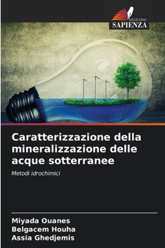 Paperback Caratterizzazione della mineralizzazione delle acque sotterranee [Italian] Book
