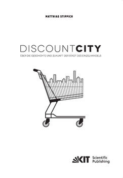 Paperback DiscountCity - ?ber die Geschichte und Zukunft der Stadt des Einzelhandels [German] Book