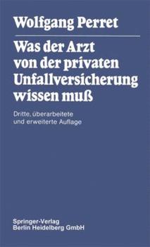 Paperback Was Der Arzt Von Der Privaten Unfallversicherung Wissen Muß [German] Book