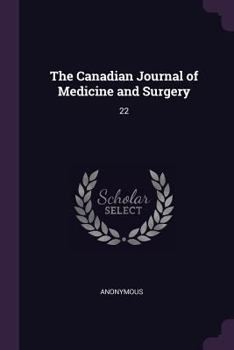 Paperback The Canadian Journal of Medicine and Surgery: 22 Book