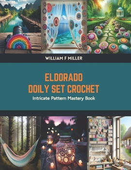 Paperback Eldorado Doily Set Crochet: Intricate Pattern Mastery Book