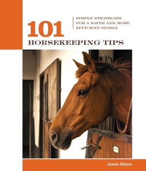 Paperback 101 Horsekeeping Tips: Simple Strategies for a Safer and More Efficient Stable Book