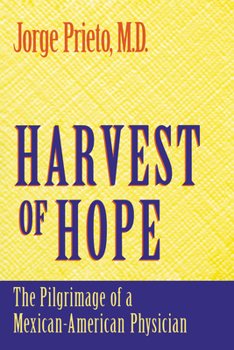 Paperback Harvest of Hope: The Pilgrimage of a Mexican-American Physician Book