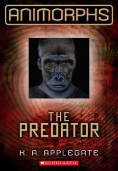 The Predator - Book #5 of the Animorphs