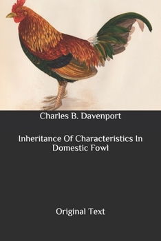 Inheritance Of Characteristics In Domestic Fowl: Original Text