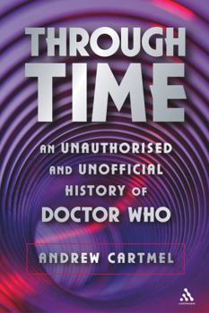 Paperback Through Time: An Unauthorised and Unofficial History of Doctor Who Book