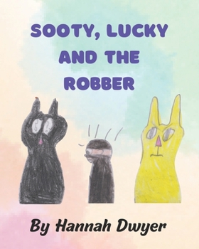 Paperback Sooty, Lucky and the Robber: A Tail of Friendship Book