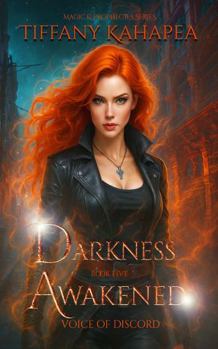 Darkess Awakened: Voice of Discord (Magic and Prophecies)