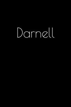 Paperback Darnell: Notebook / Journal / Diary - 6 x 9 inches (15,24 x 22,86 cm), 150 pages. Personalized for Darnell. Book