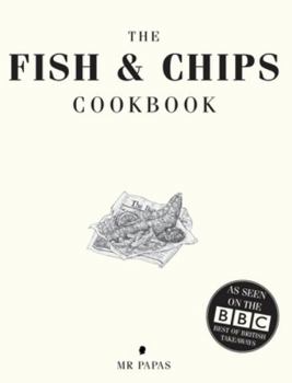 Hardcover The Fish and Chip Cookbook: The Cookbook from Britain's Best Fish and Chip Shop Book