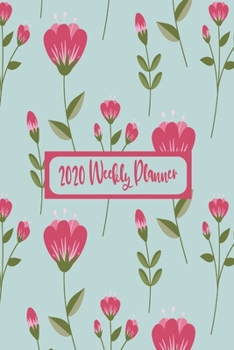 Paperback 2020 Weekly Planner: Weekly Dated Diary Planner For Women - Pink Floral Themed Cover Book