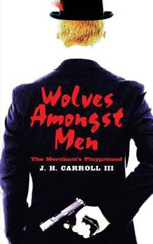 Paperback Wolves Amongst Men: The Merchant's Playground Book