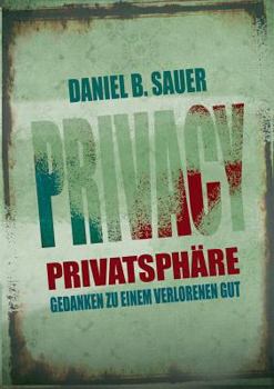 Paperback Privatsphäre: Gedanken zu einem verlorenen Gut [German] Book