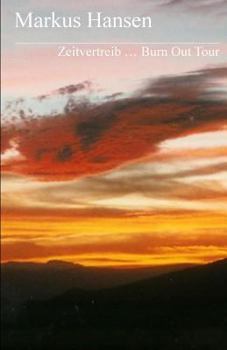 Paperback Zeitvertreib ... Burn Out Tour [German] Book