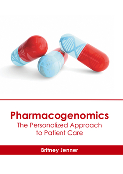 Hardcover Pharmacogenomics: The Personalized Approach to Patient Care Book