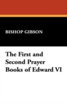 The first and second prayer-books of King Edward the Sixth