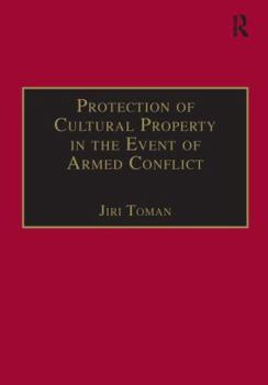 The Protection of Cultural Property in the Event of Armed Conflict: Commentary on the Convention for the Protection of Cultural Property in the Event of ... Signed on 14 May, 1954 in the (Unesco)