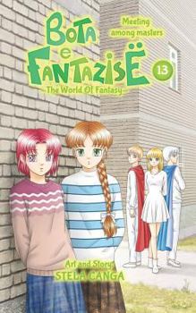 Paperback Bota E Fantazise (the World of Fantasy): Chapter 13- Meeting Among Masters Book