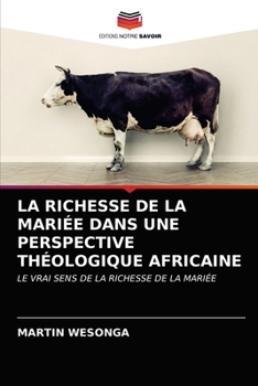 Paperback La Richesse de la Mariée Dans Une Perspective Théologique Africaine [French] Book