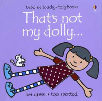 That's Not My Dolly (Touchy Feely Board Books) - Book  of the Usborne touchy-feely books