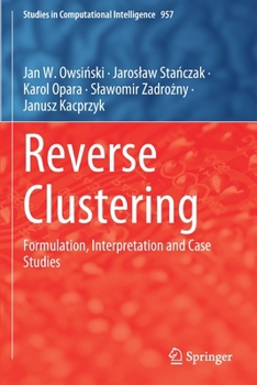 Paperback Reverse Clustering: Formulation, Interpretation and Case Studies Book