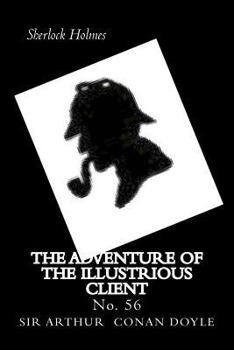 The Adventure of the Illustrious Client: No. 56