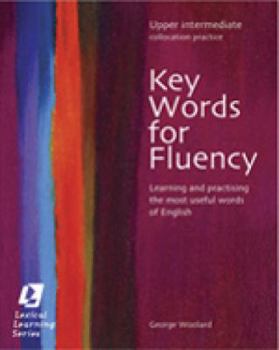 Paperback Key Words for Fluency, Upper Intermediate Collocation Practice: Learning and Practising the Most Useful Words of English Book