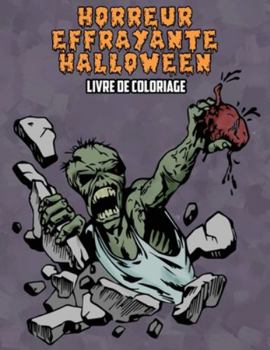 Horreur Effrayante Halloween Livre de Coloriage