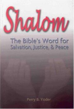 Paperback Shalom: The Bible's Word for Salvation, Justice, and Peace Book