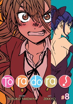 Toradora! 08 - Book #8 of the 漫画とらドラ / Toradora! Manga