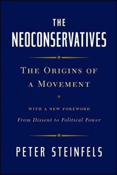 Paperback The Neoconservatives: The Origins of a Movement Book