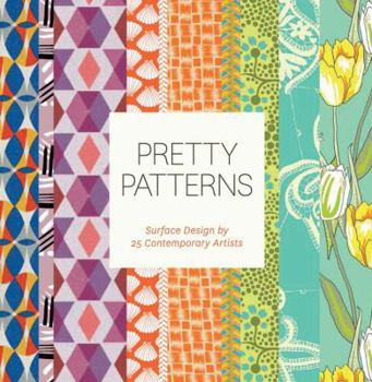 Hardcover Pretty Patterns: Surface Design by 25 Contemporary Artists Book