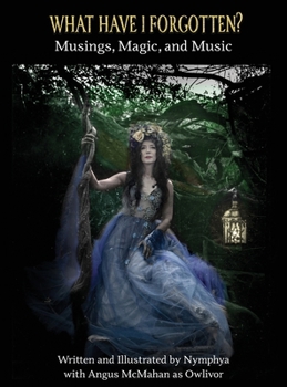 Hardcover What Have I Forgotten?: Musings, Magic, and Music Book